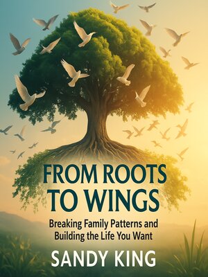 cover image of From Roots to Wings